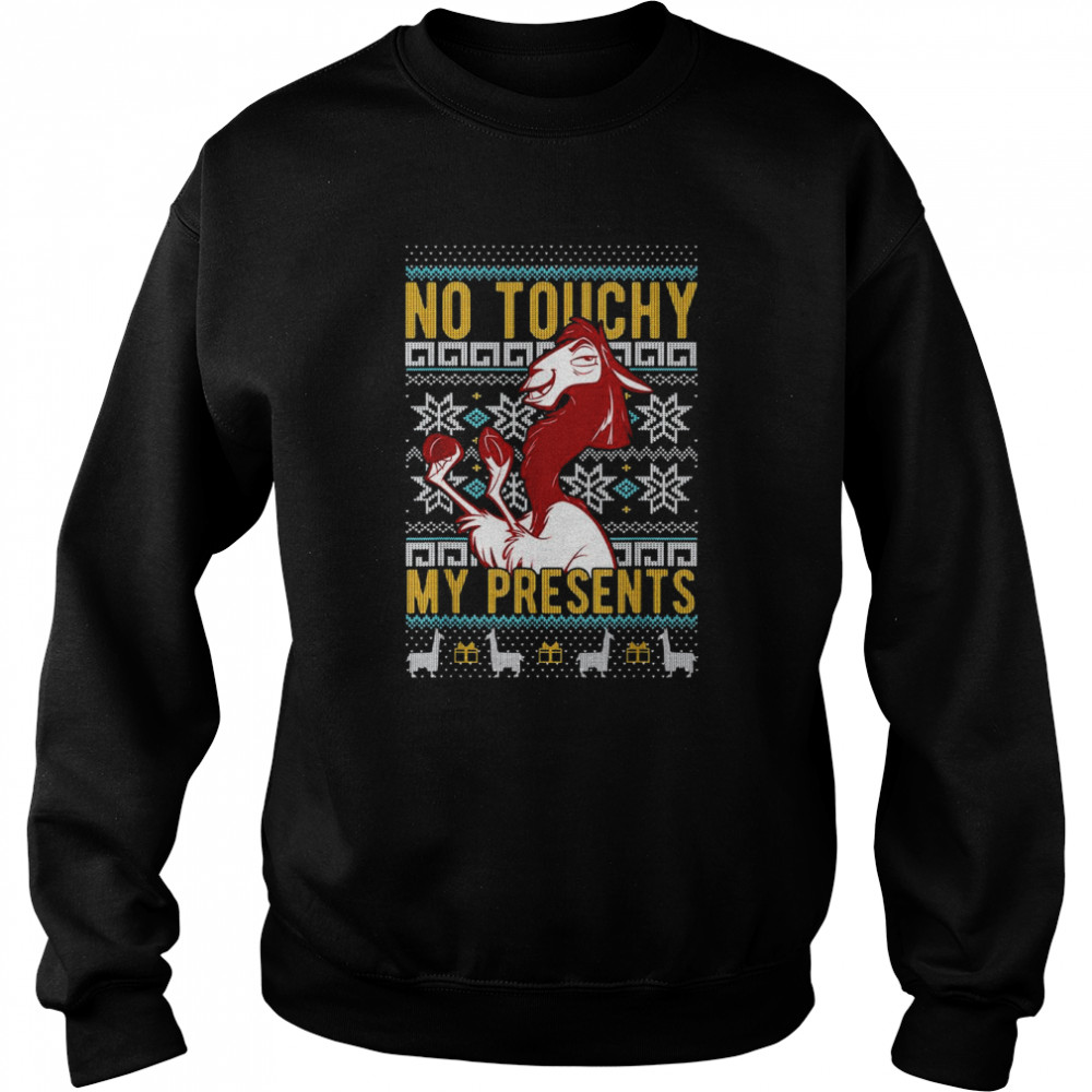 Disney Emperor’s New Groove Kuzco No Touchy Ugly Christmas T- Unisex Sweatshirt