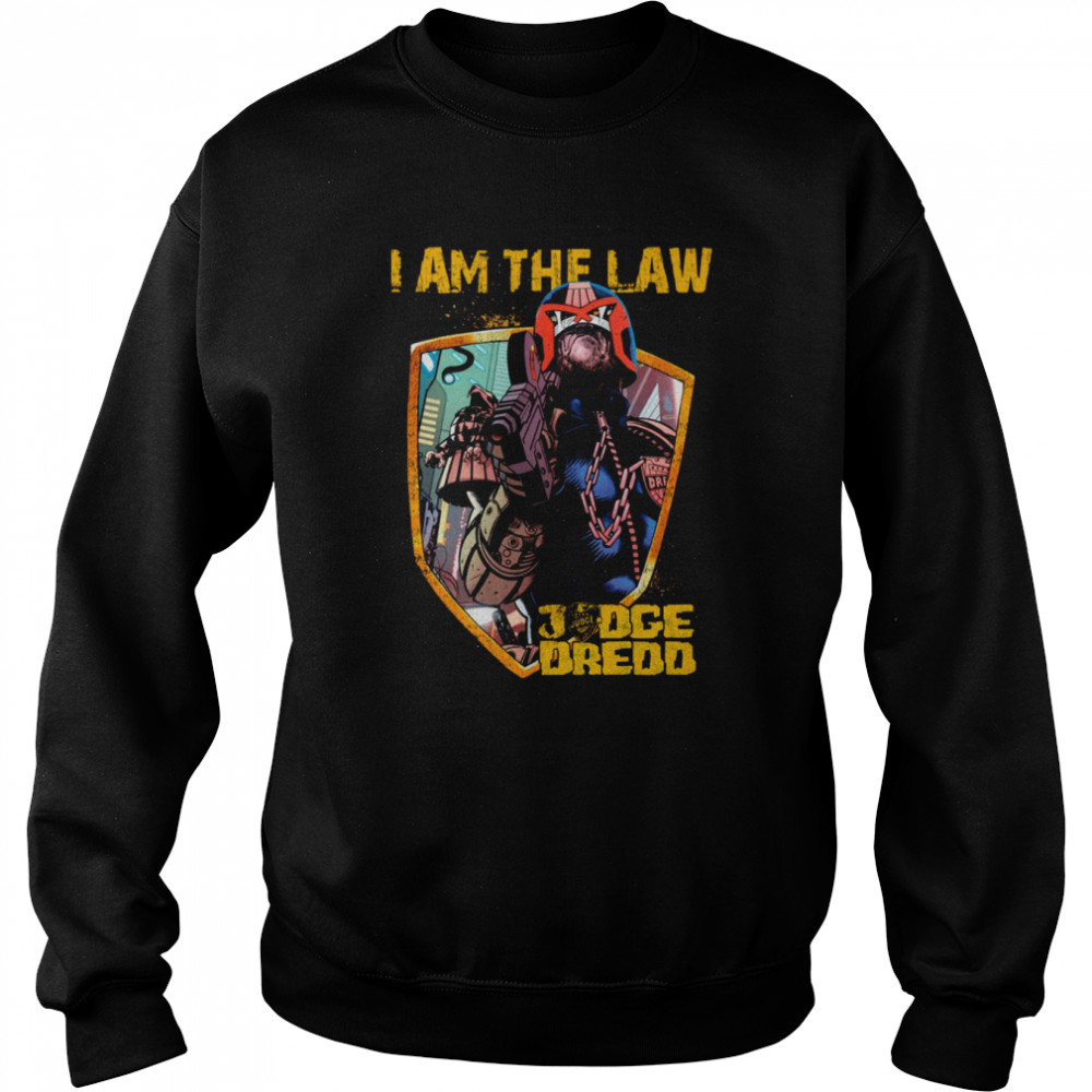 Dredd I Am The Law shirt Unisex Sweatshirt
