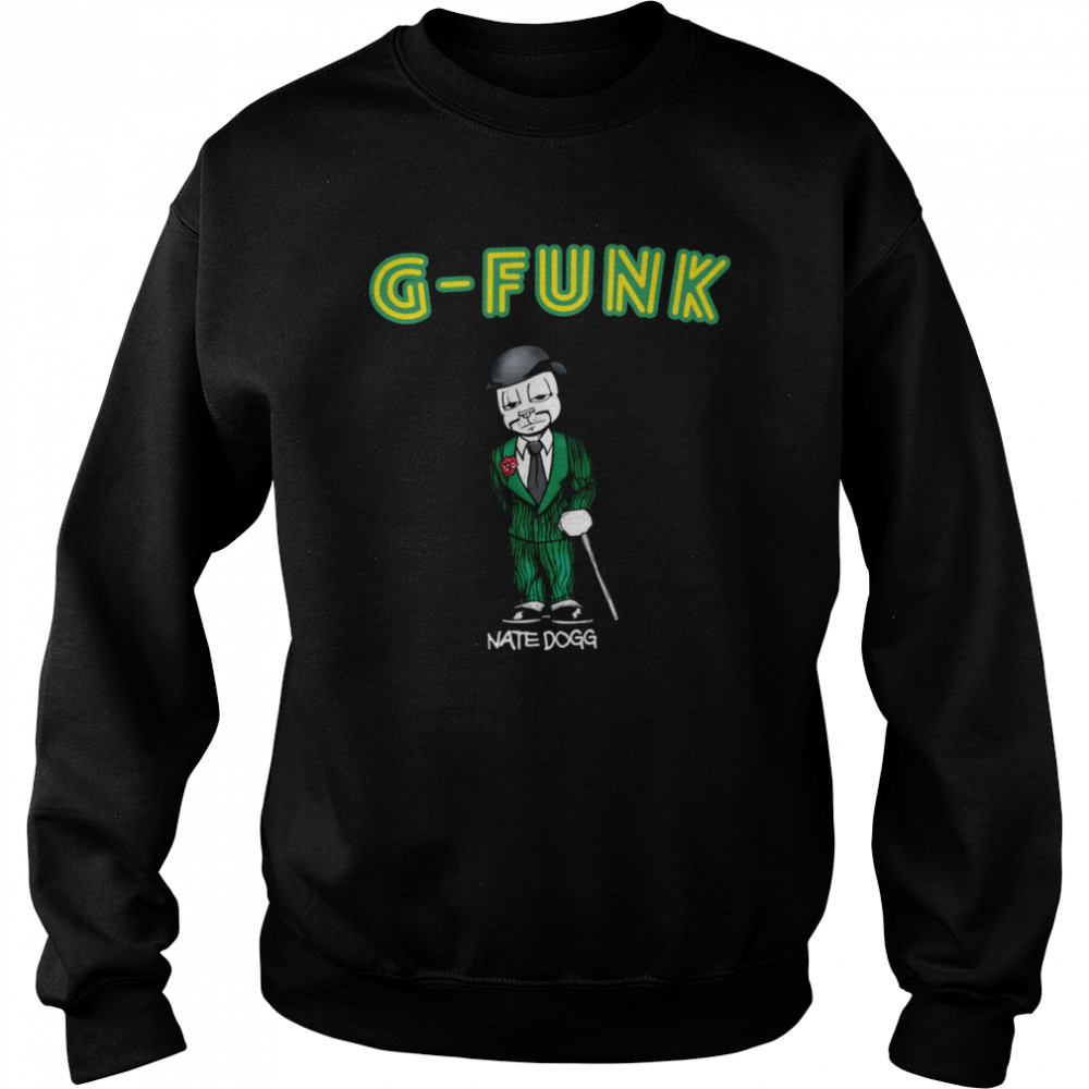 G-Funk Vintage Nate Dogg shirt Unisex Sweatshirt