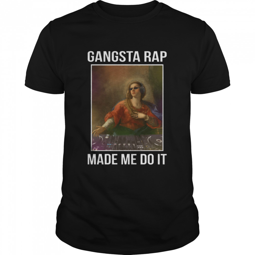 Gangsta Rap Made Me Do It shirt Classic Men's T-shirt