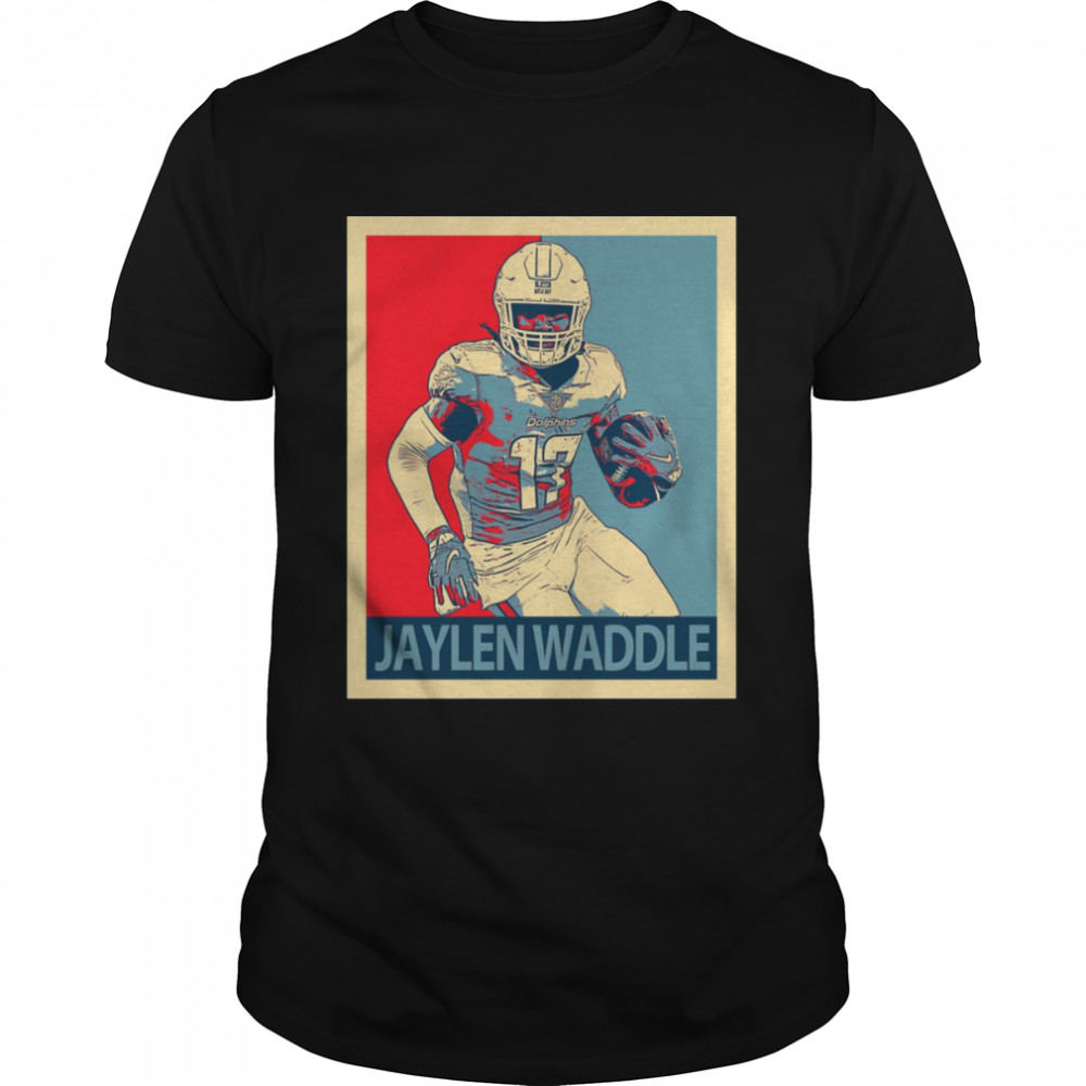 Jaylen Waddle Hope shirt