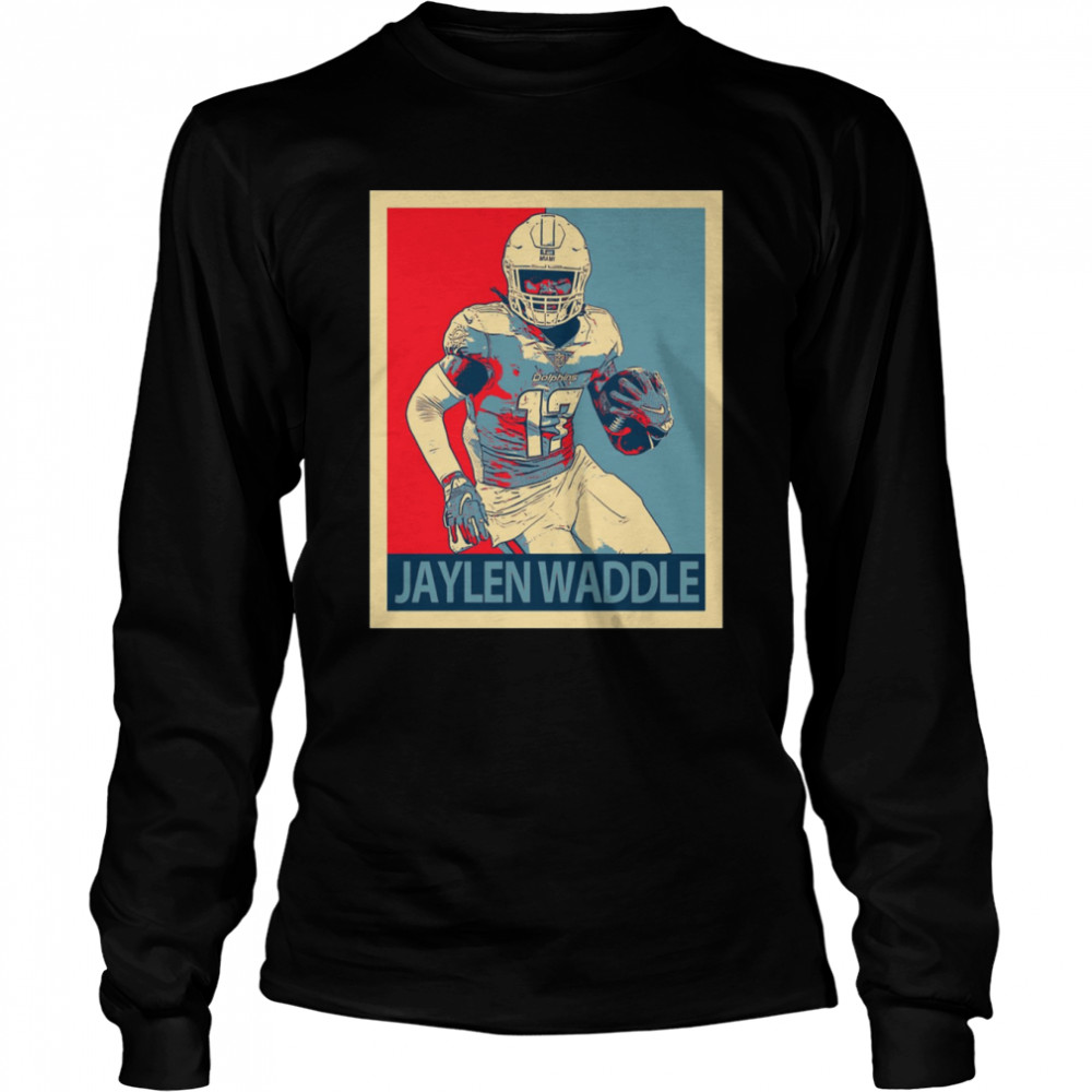 Jaylen Waddle Hope shirt Long Sleeved T-shirt
