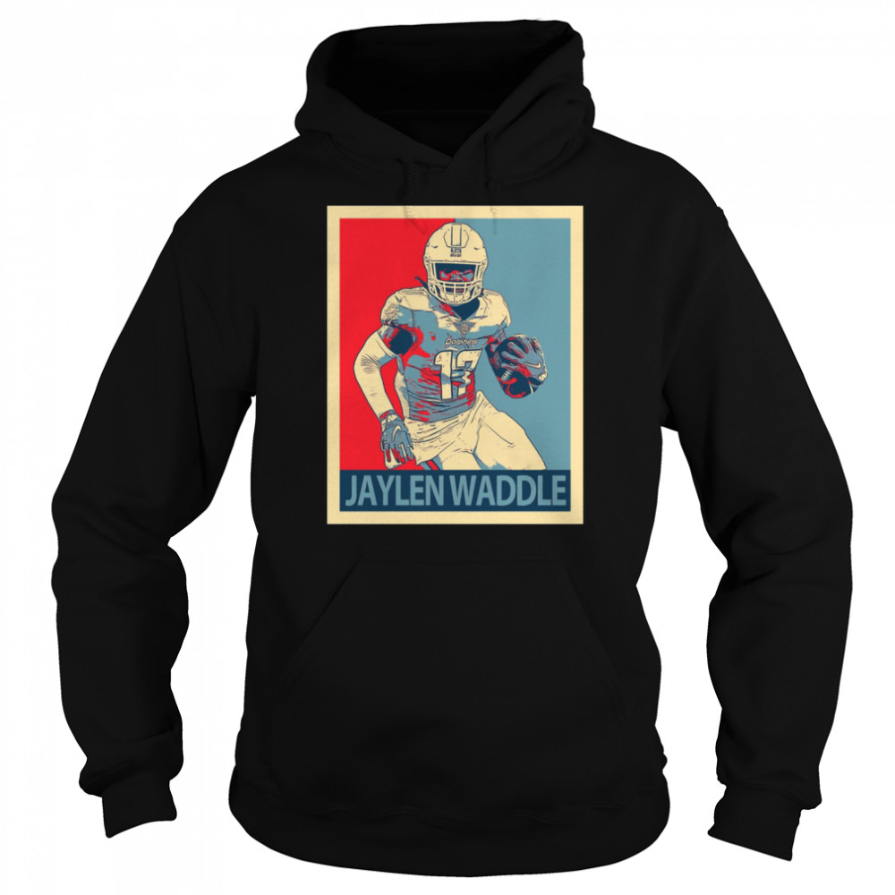 Jaylen Waddle Hope shirt Unisex Hoodie