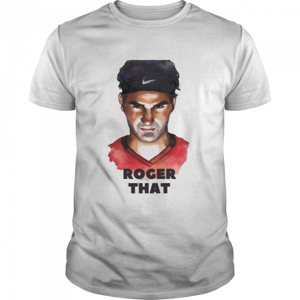 Laver Cup Roger That shirt