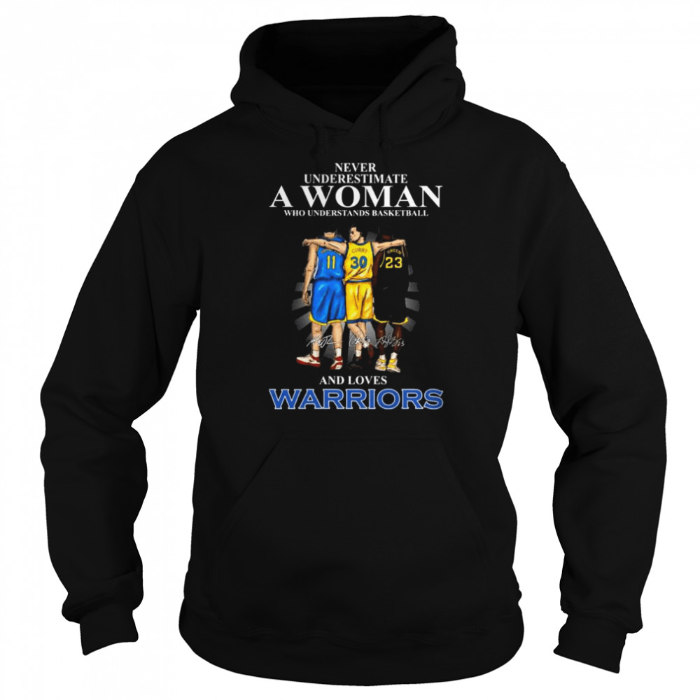 Never underestimate a woman who understands baseball and loves Golden State Warriors signatures 2022 shirt Unisex Hoodie