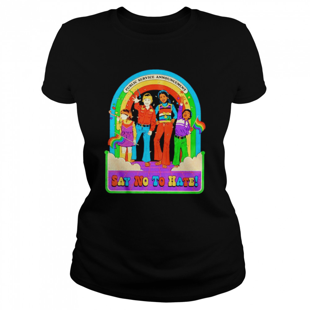Public service announcement say no to hate shirt Classic Women's T-shirt