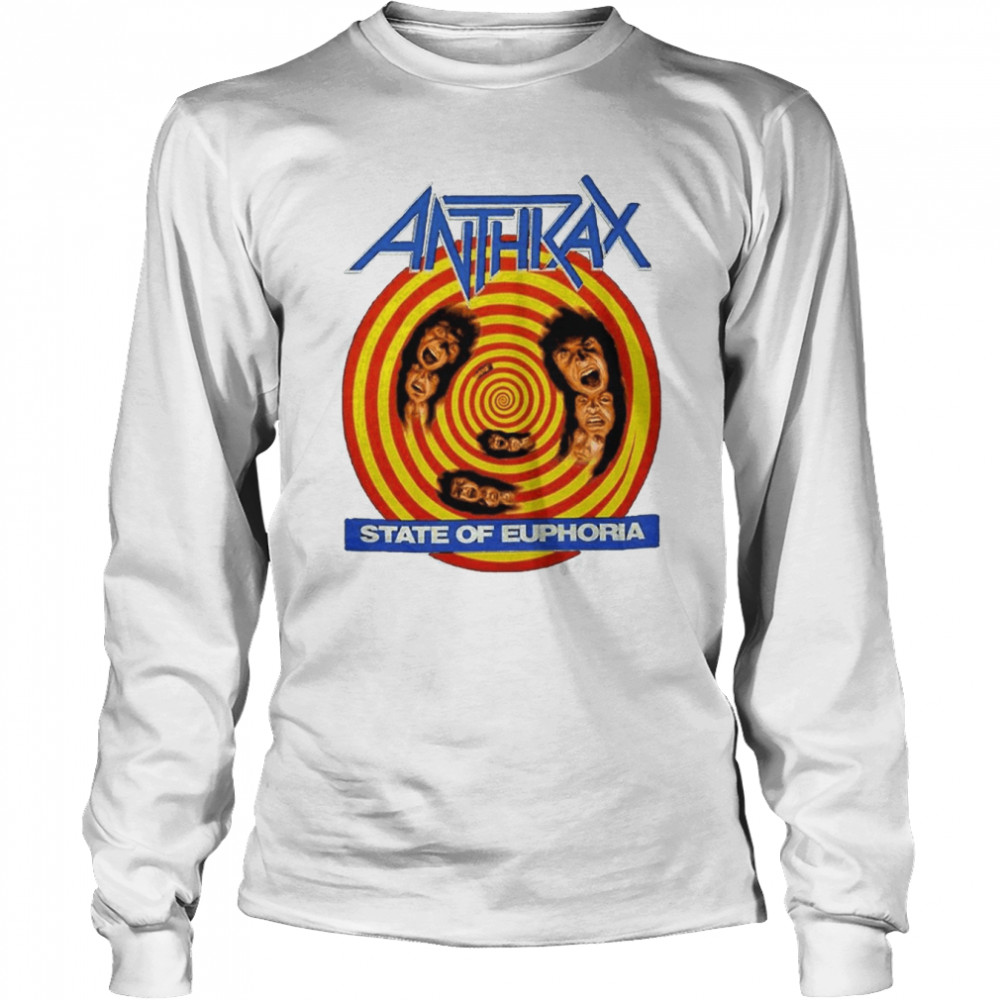 State The Euphoria Anthrax shirt Long Sleeved T-shirt