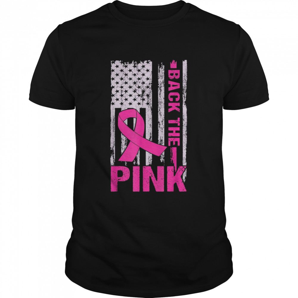 Back The Pink Ribbon Flag Breast Cancer Awareness Shirt