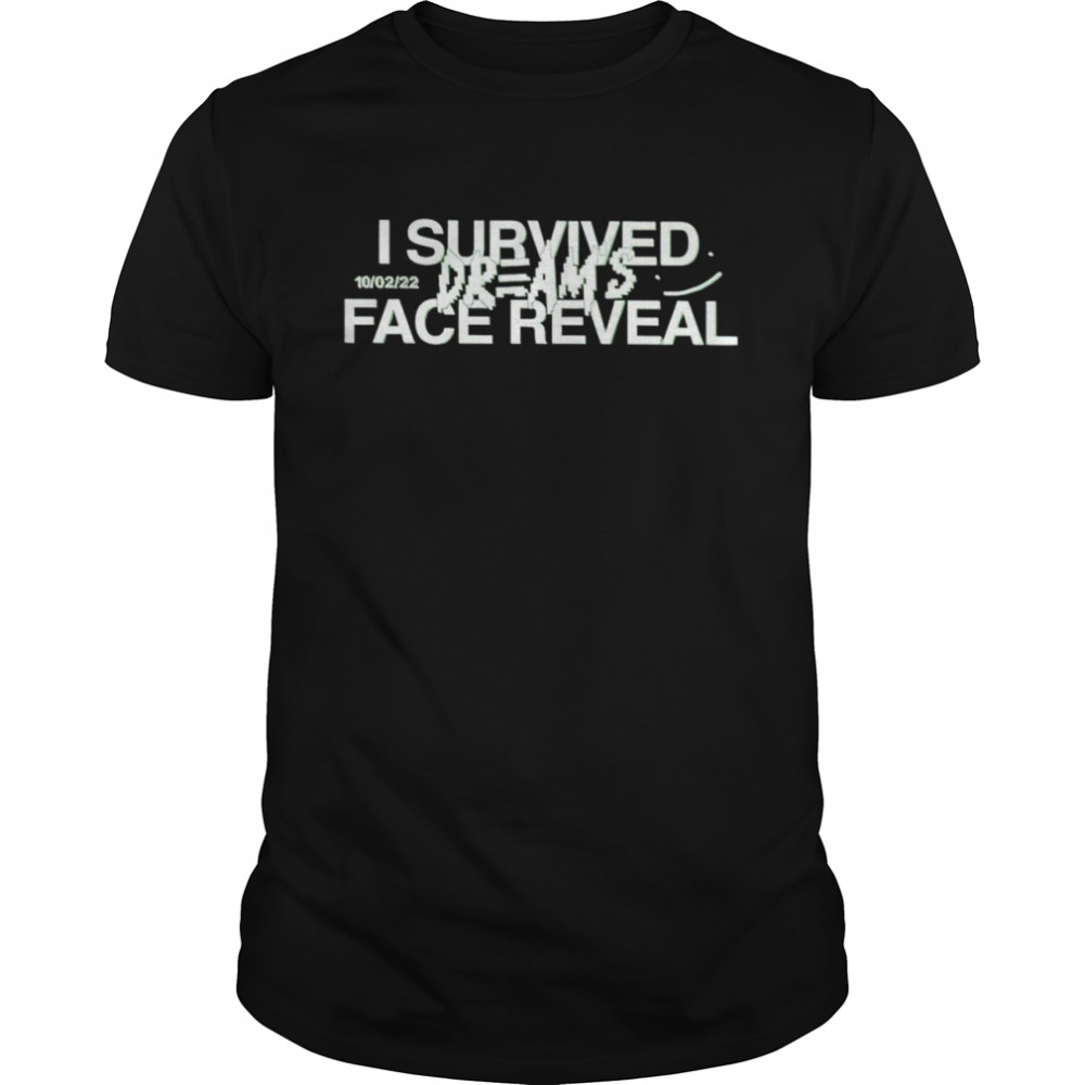 I survived dream’s face reveal shirt