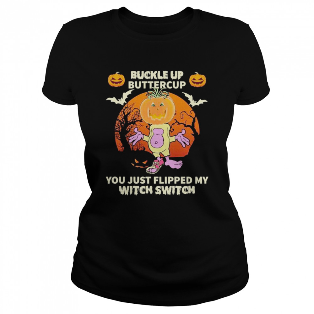 peanut jeff dunham pumpkin buckle up buttercup you just flipped my witch switch halloween shirt classic womens t shirt