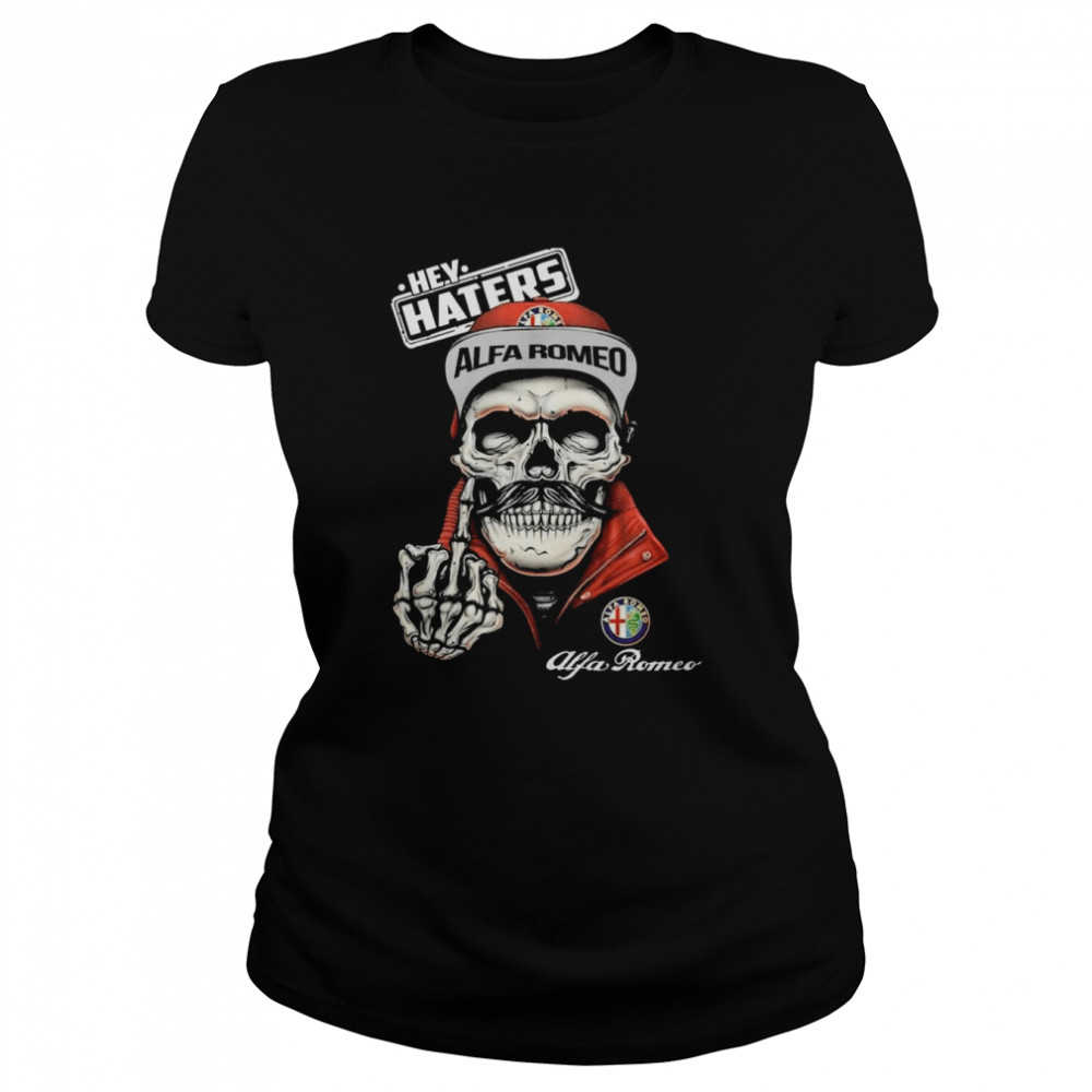 Skeleton Hey Haters Alfa Romeo shirt Classic Women's T-shirt