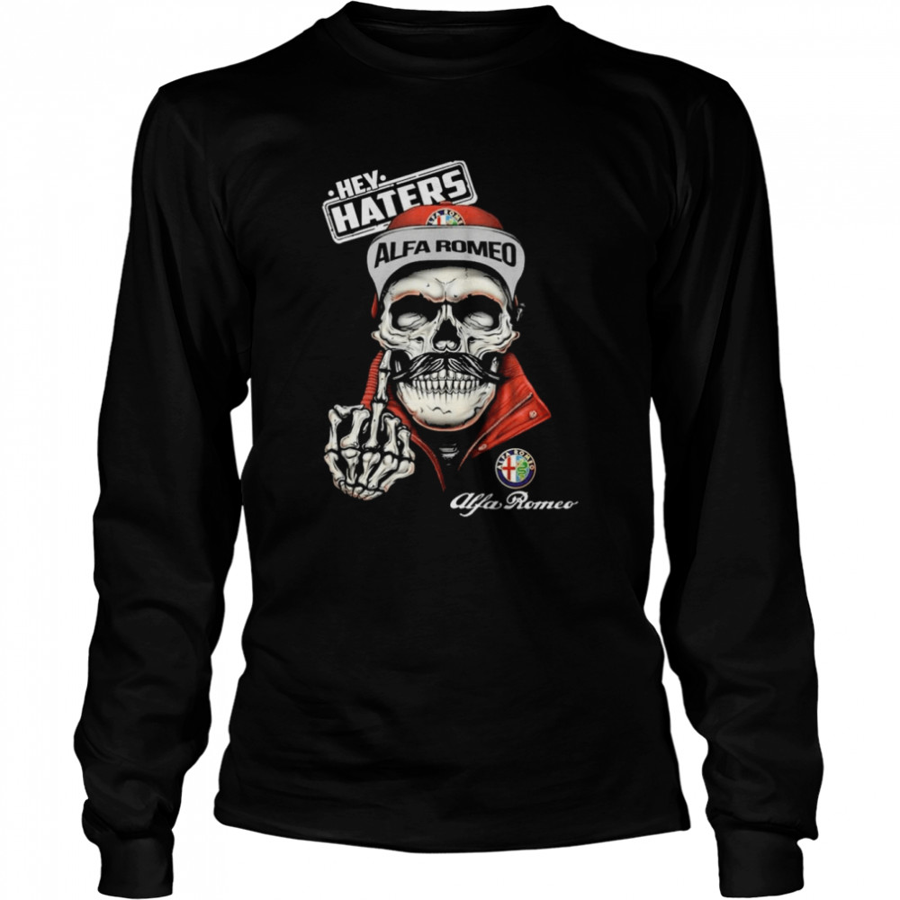 skeleton hey haters alfa romeo shirt long sleeved t shirt