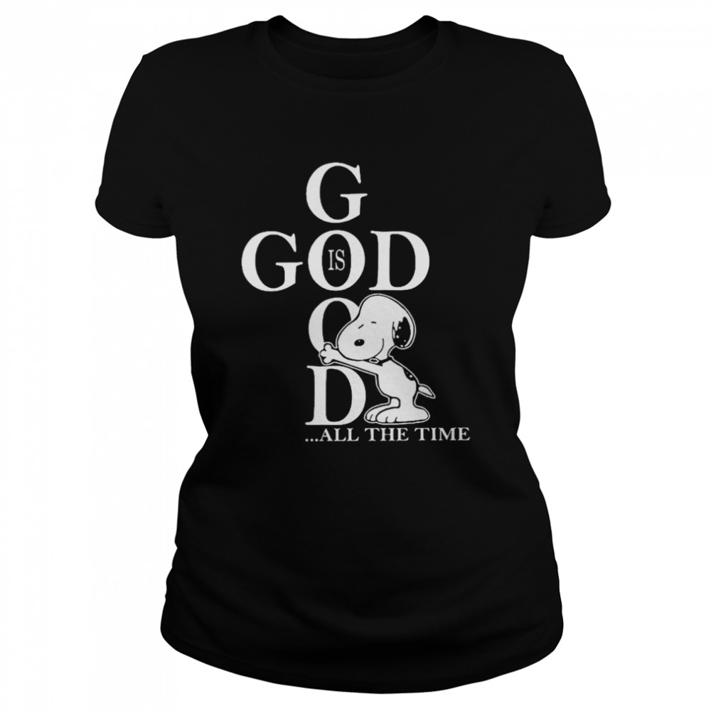snoopy good is god all the time 2022 shirt classic womens t shirt