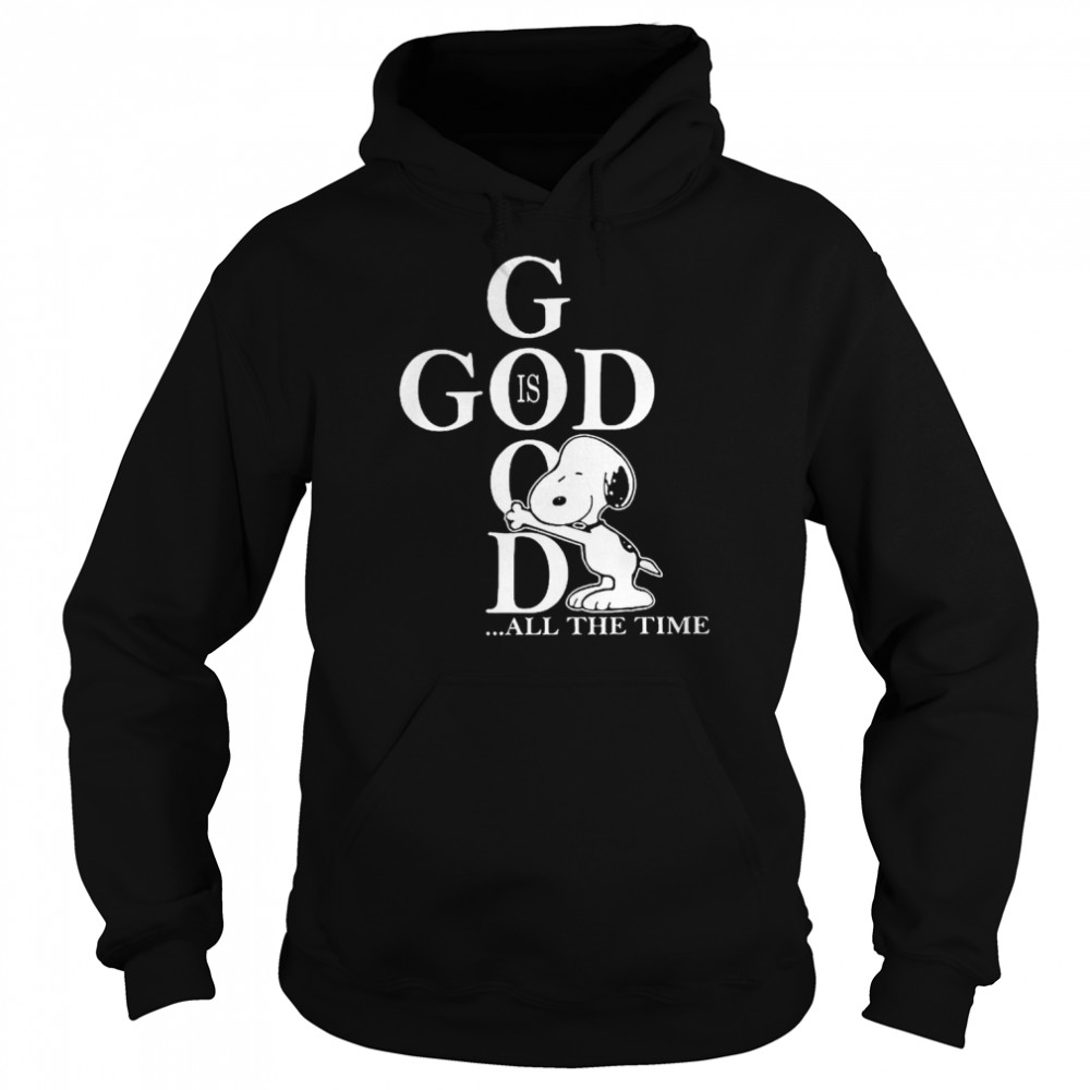 Snoopy good is god all the time 2022 shirt Unisex Hoodie
