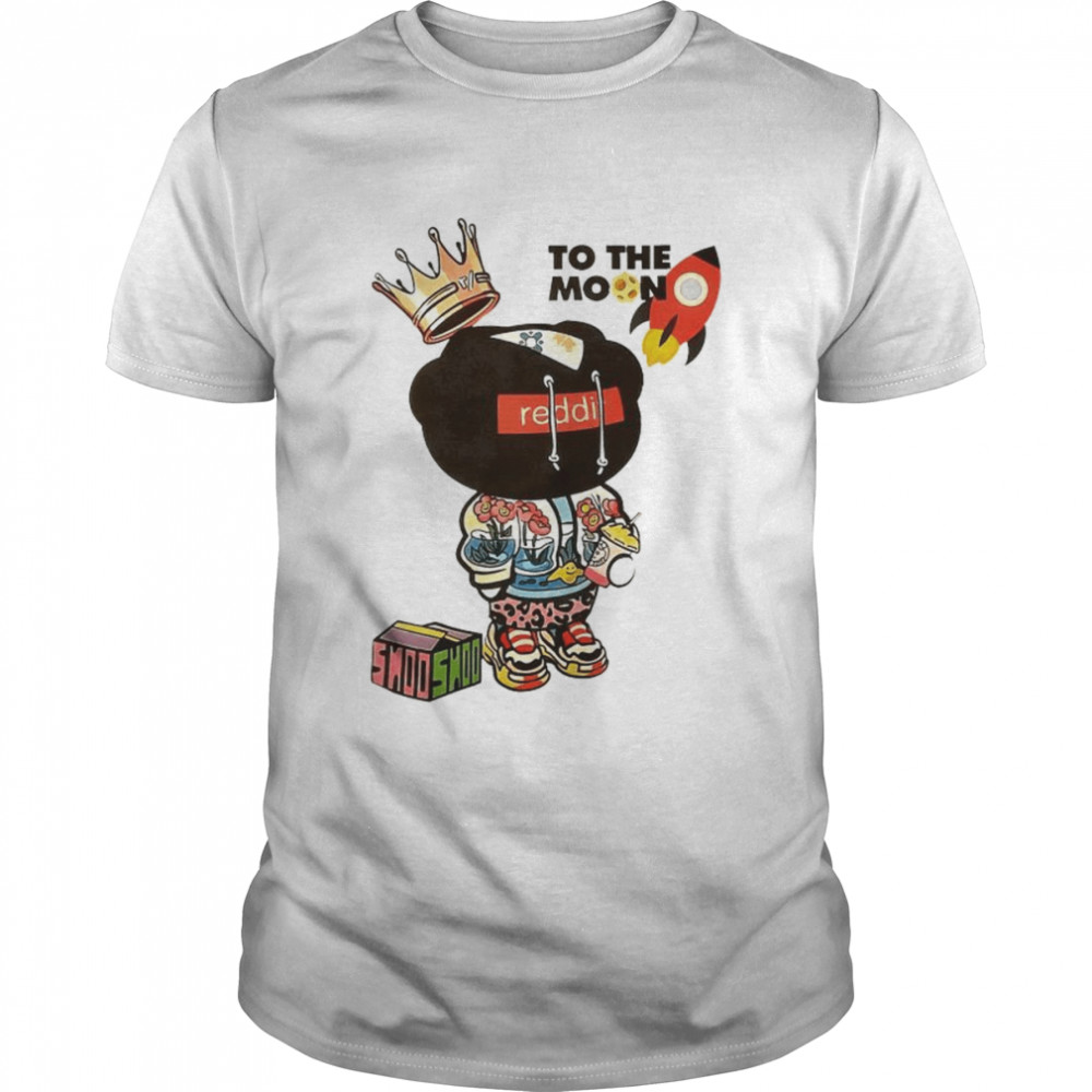 To the moon reddit shirt