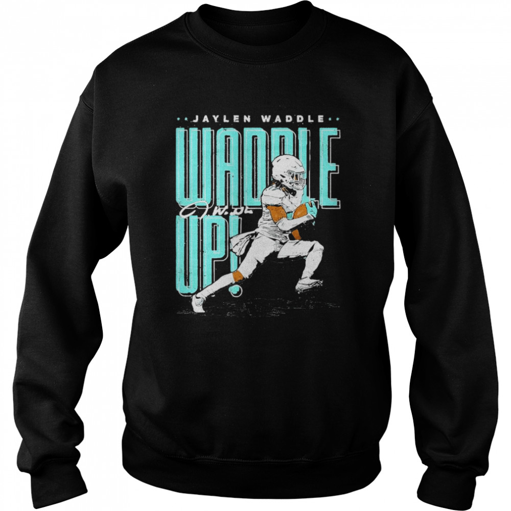 waddle up jaylen waddle american football shirt unisex sweatshirt