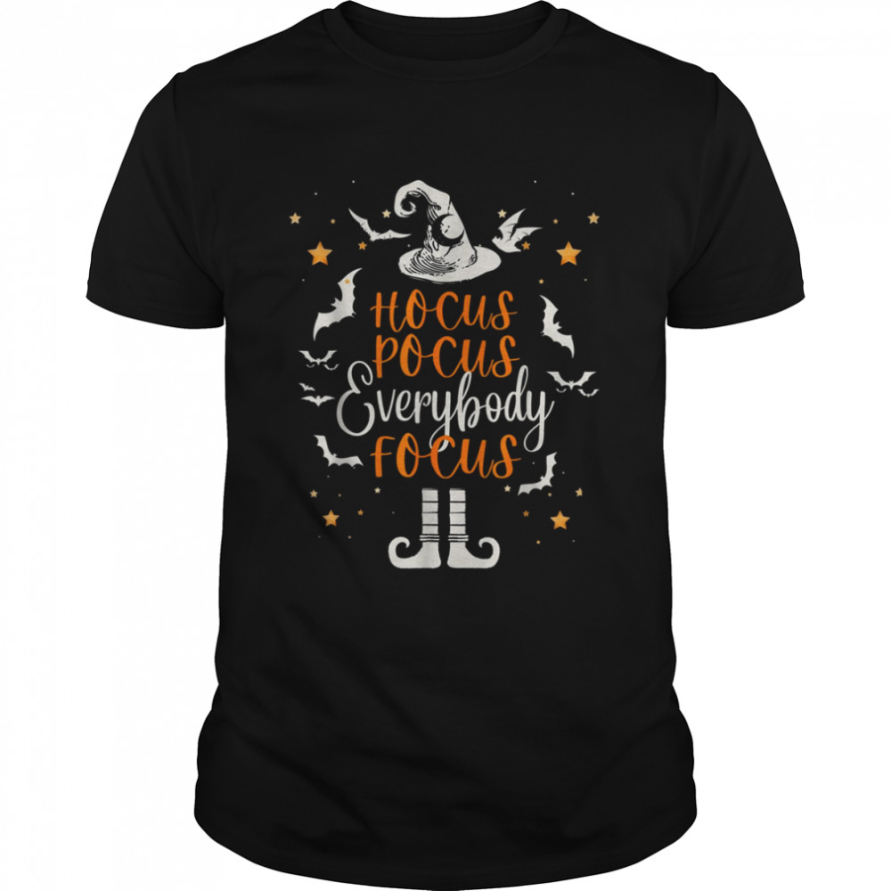 Funny Hocus Pocus Everybody Focus Funny Halloween Teacher T-Shirt