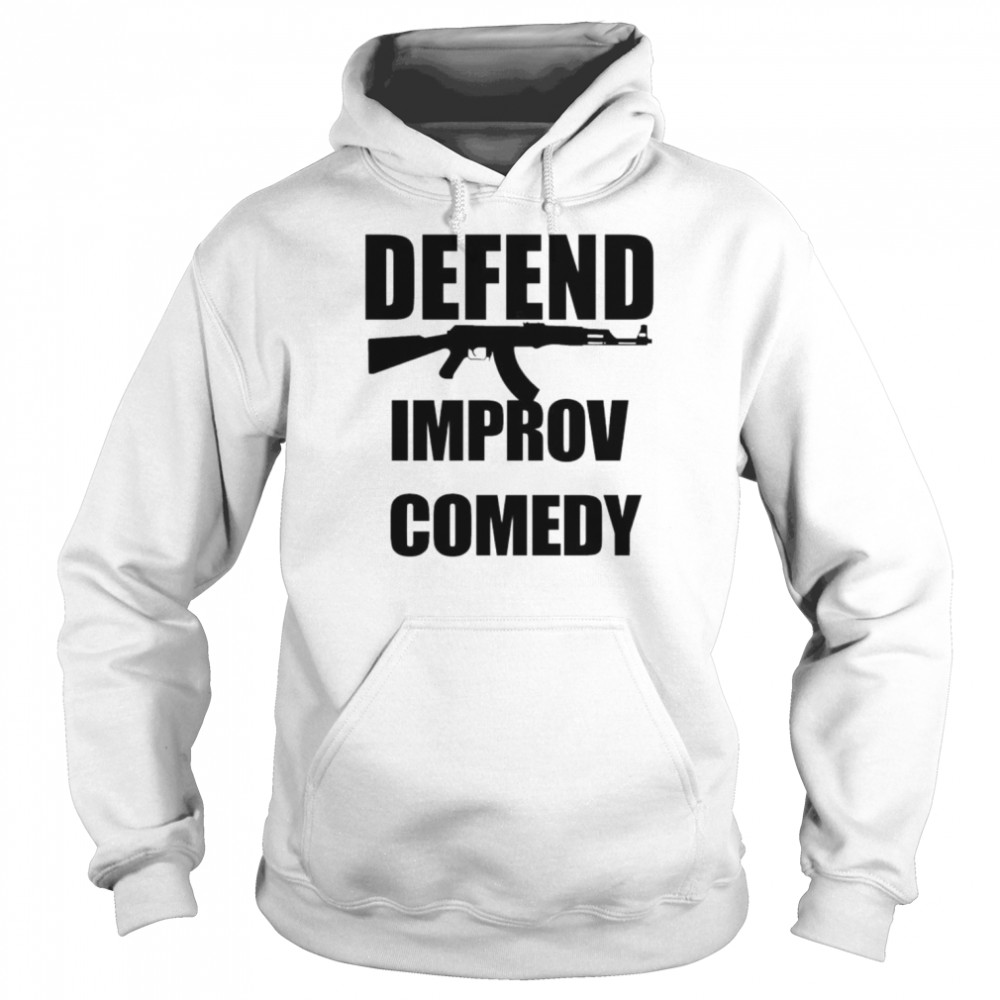 Gun defend improv comedy shirt Unisex Hoodie