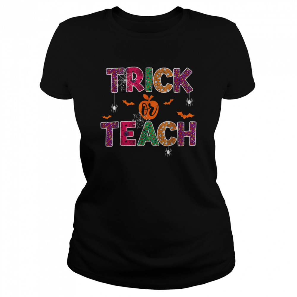 Scary Halloween Teacher s Men’s Women’s Trick Or Teach Halloween Teacher T- Classic Women's T-shirt