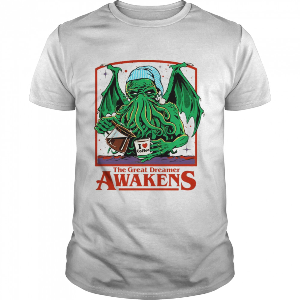 The Great Dreamer Awakens Coffee shirt