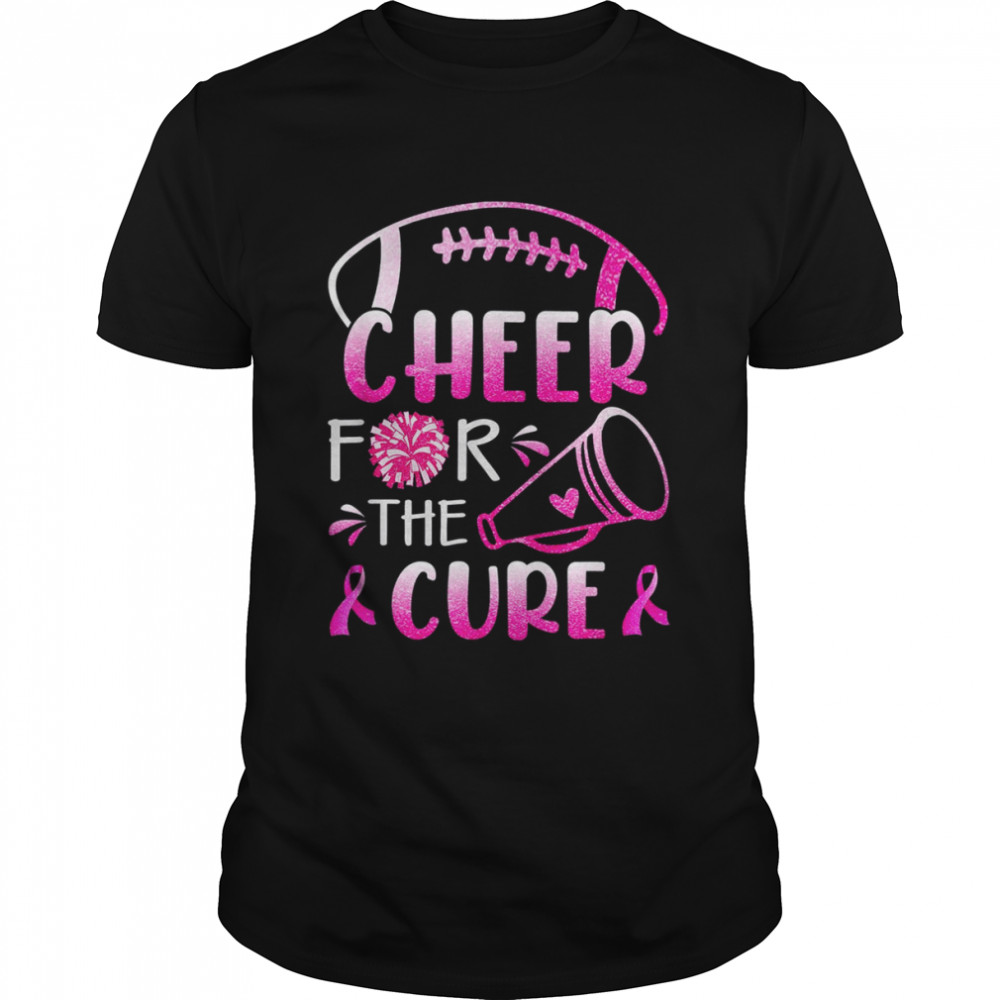 Breast Cancer Awareness Cheer For The Cure T-Shirt