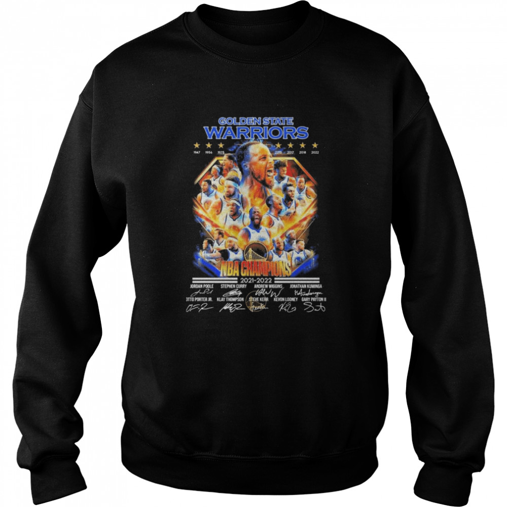 Golden State 1947-2022 NBA Champions 2021-2022 signatures shirt Unisex Sweatshirt