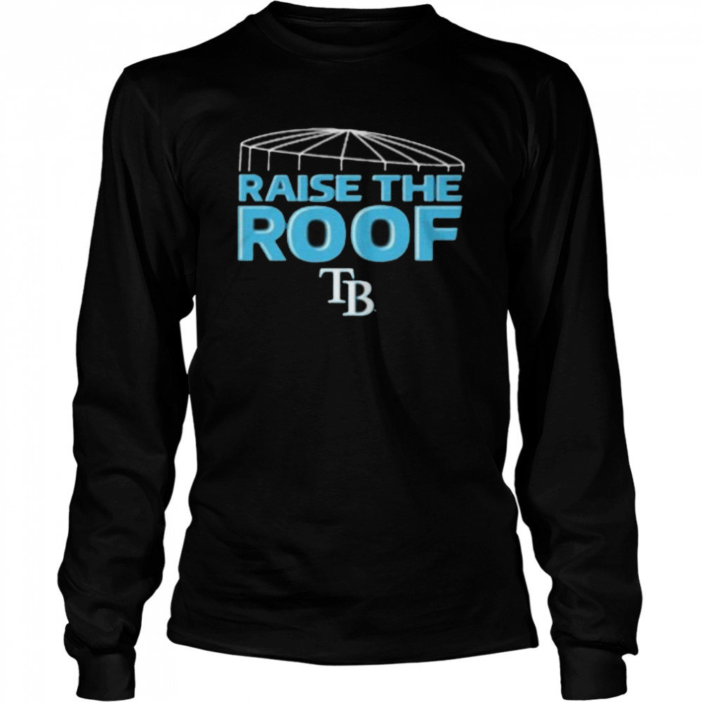 MILB Tampa Bay Rays 2022 Postseason Raise The Roof Long Sleeved T-shirt