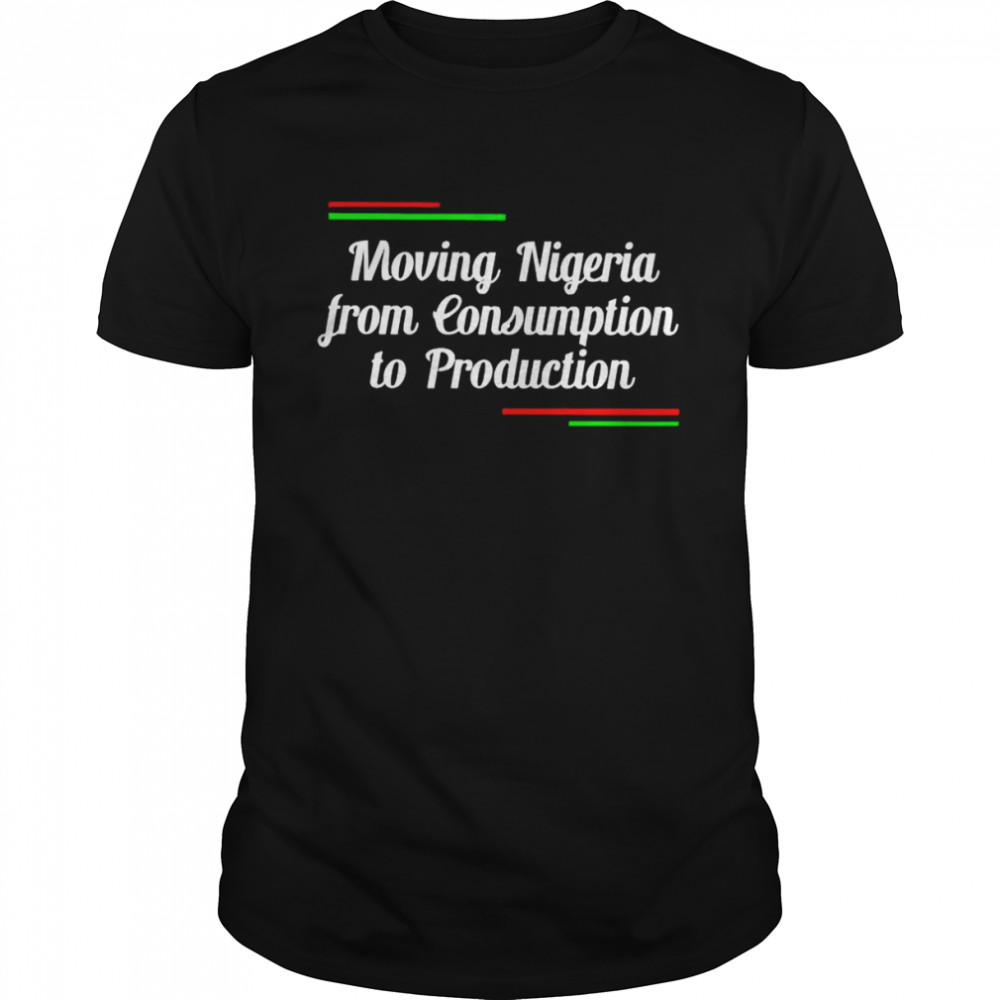 Moving nigeria from consumption to production shirt Classic Men's T-shirt