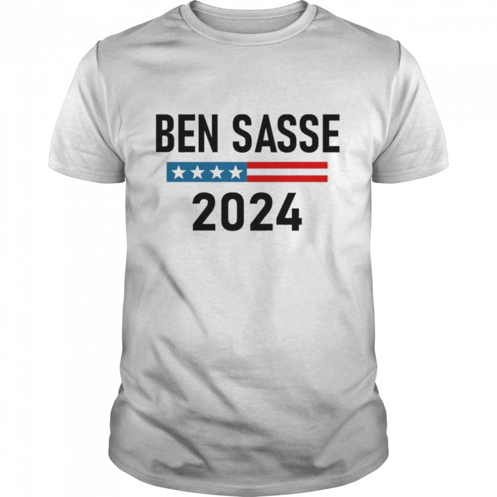 Ben Sasse For President Sasse 2024 shirt