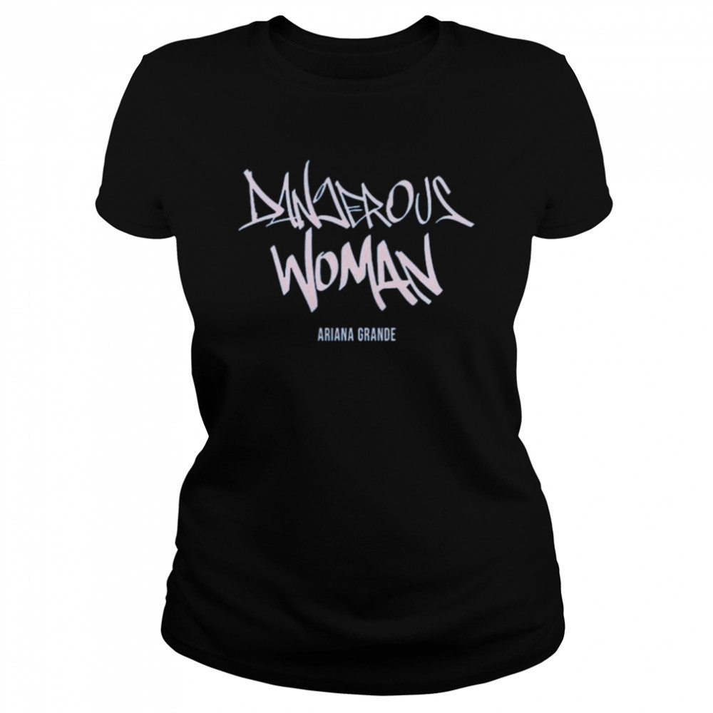 Dangerous Woman Ariana Grande logo shirt Classic Women's T-shirt