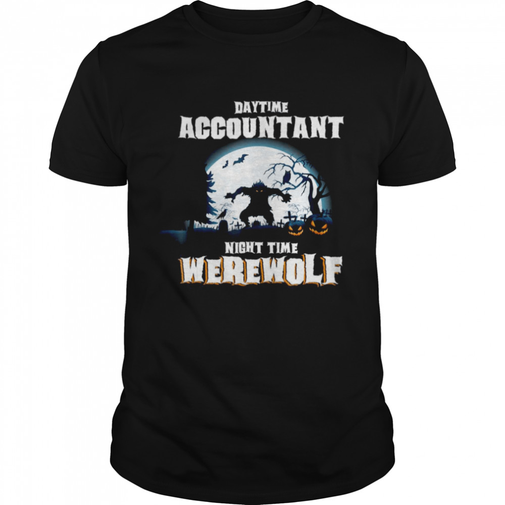 Daytime Accountant Werewolf At Night Halloween Costume shirt