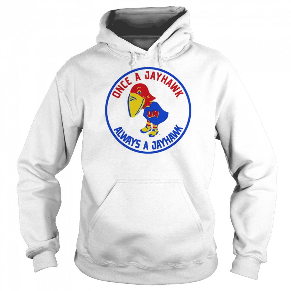 Fansofku Once A Jayhawk Always A Jayhawk Unisex Hoodie
