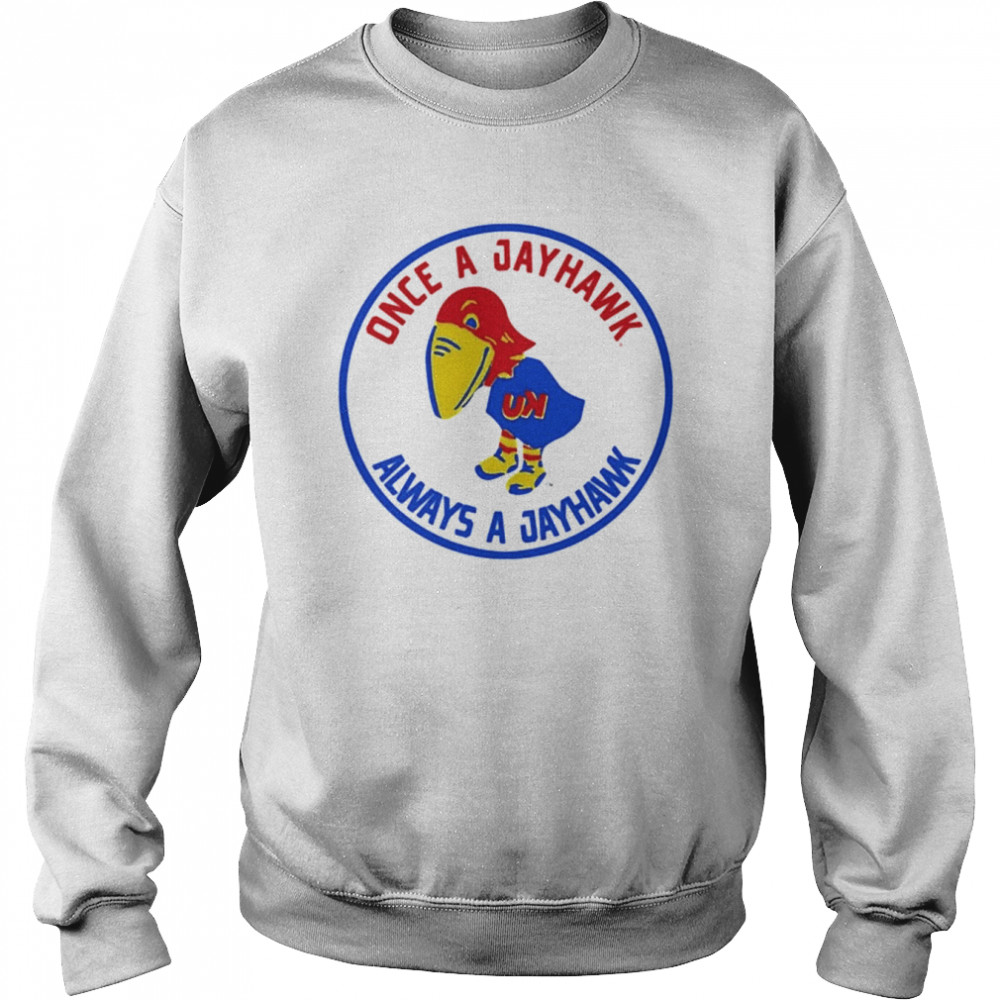 Fansofku Once A Jayhawk Always A Jayhawk Unisex Sweatshirt