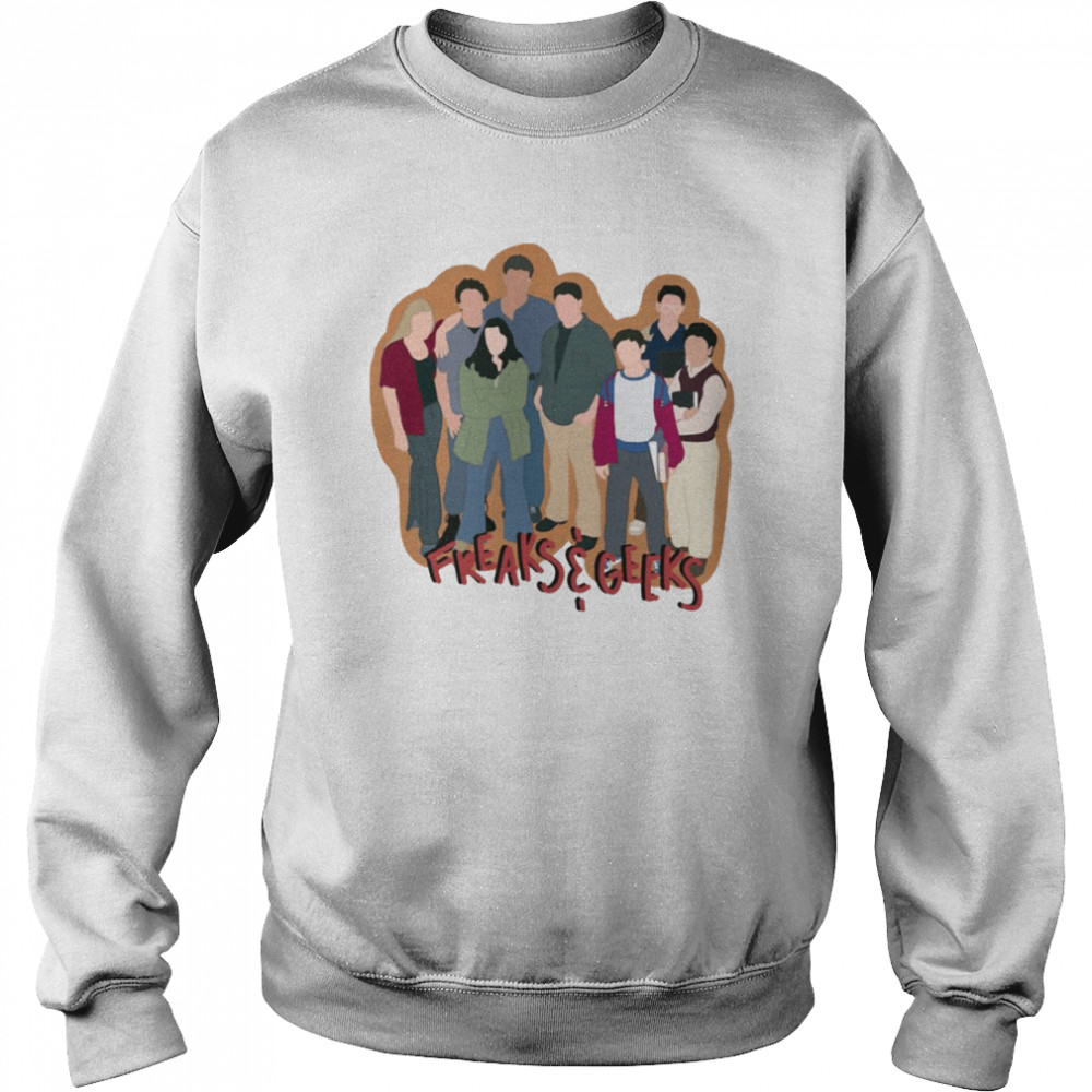 Freaks And Geeks shirt Unisex Sweatshirt