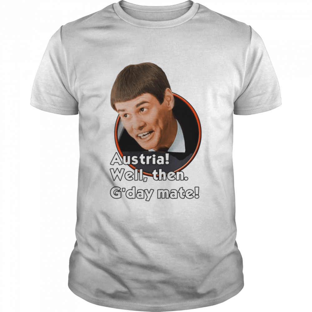 G’day Mate Dumb And Dumber shirt