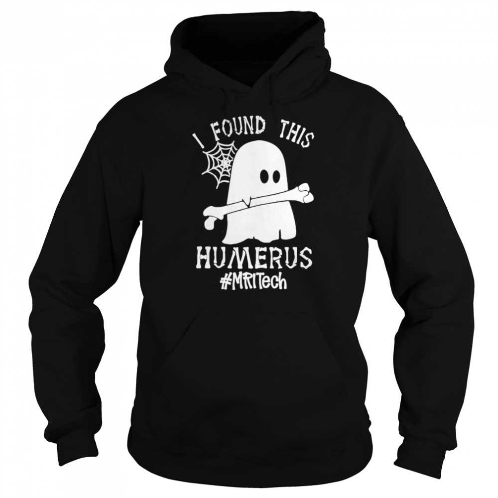 Ghost I found this Femurus #MRI Tech Halloween shirt Unisex Hoodie