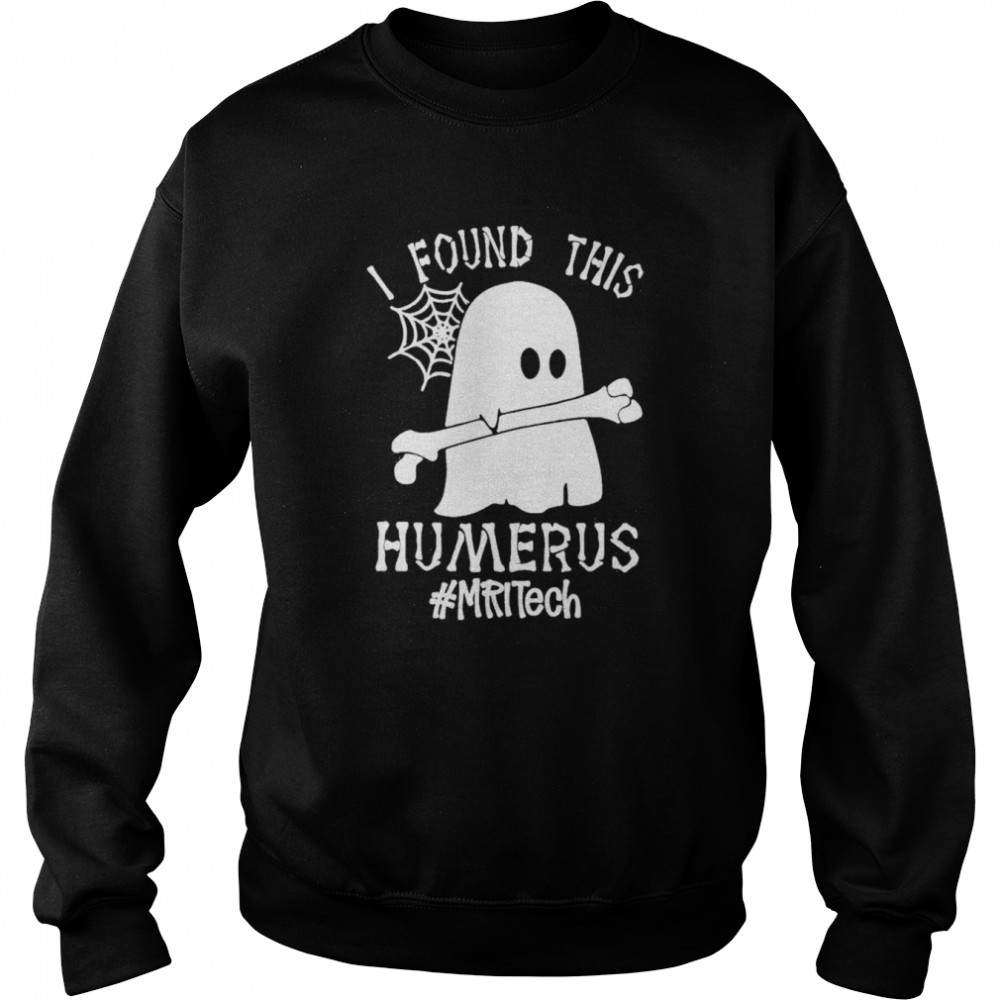 Ghost I found this Femurus #MRI Tech Halloween shirt Unisex Sweatshirt
