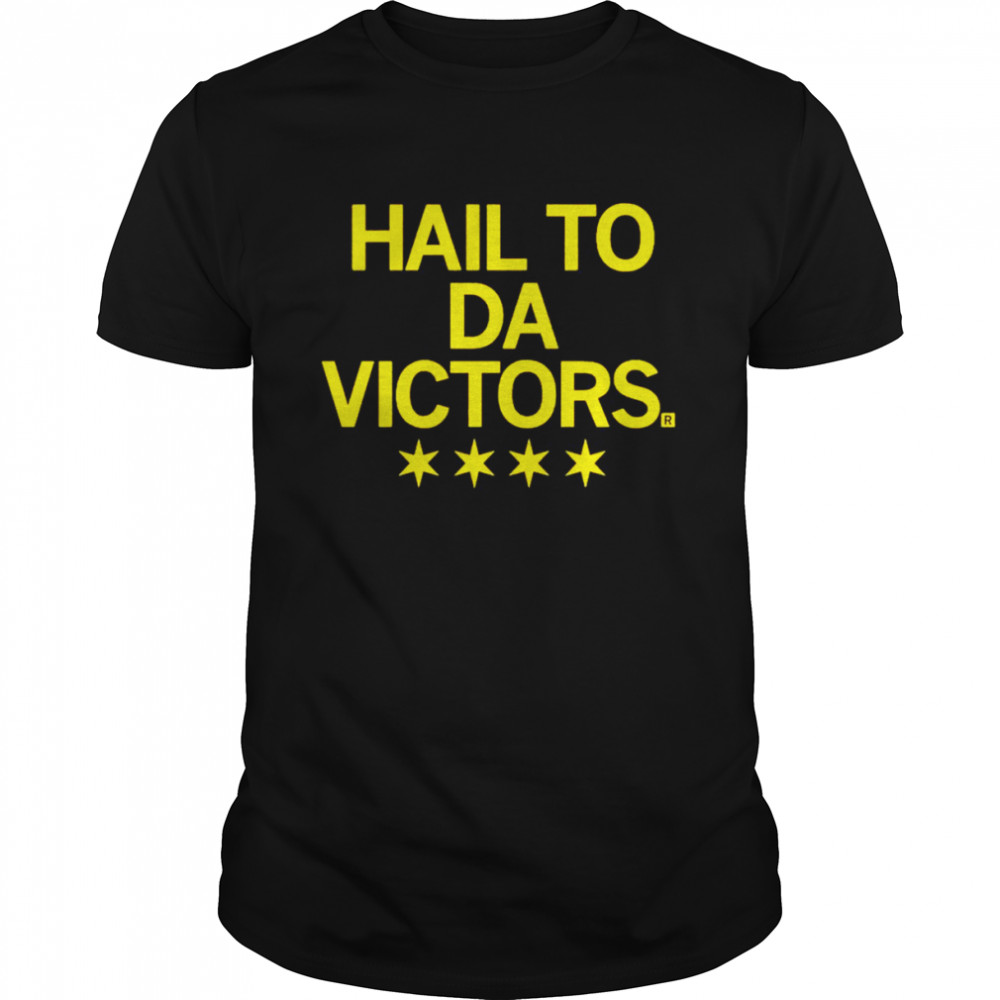 Hail To Da Victors shirt
