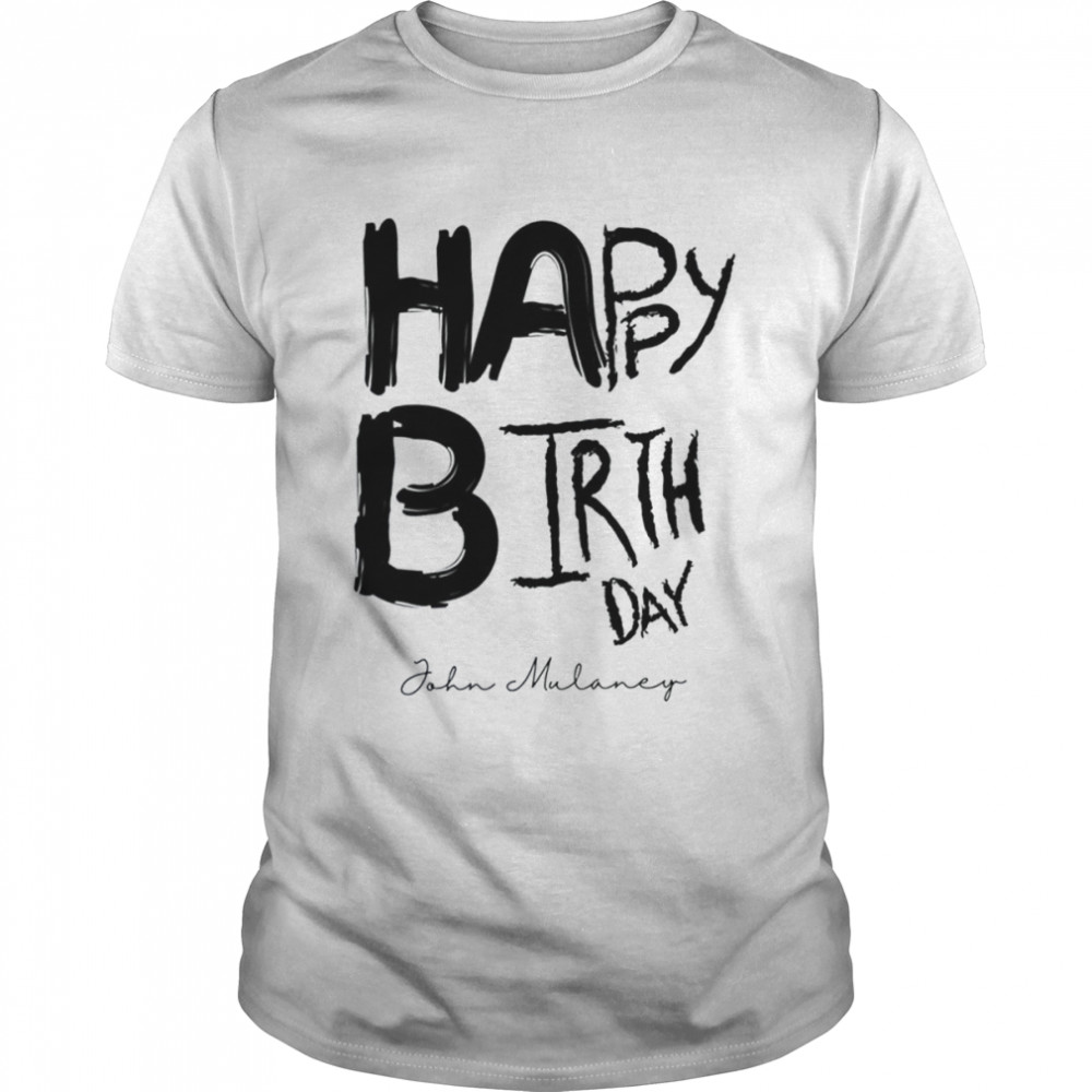 Happy Birthday John Mulaney Black Logo shirt