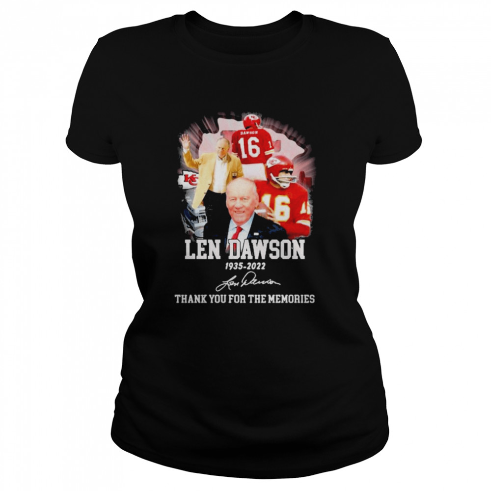 Len Dawson 1935-2022 thank you for the memories signature shirt Classic Women's T-shirt