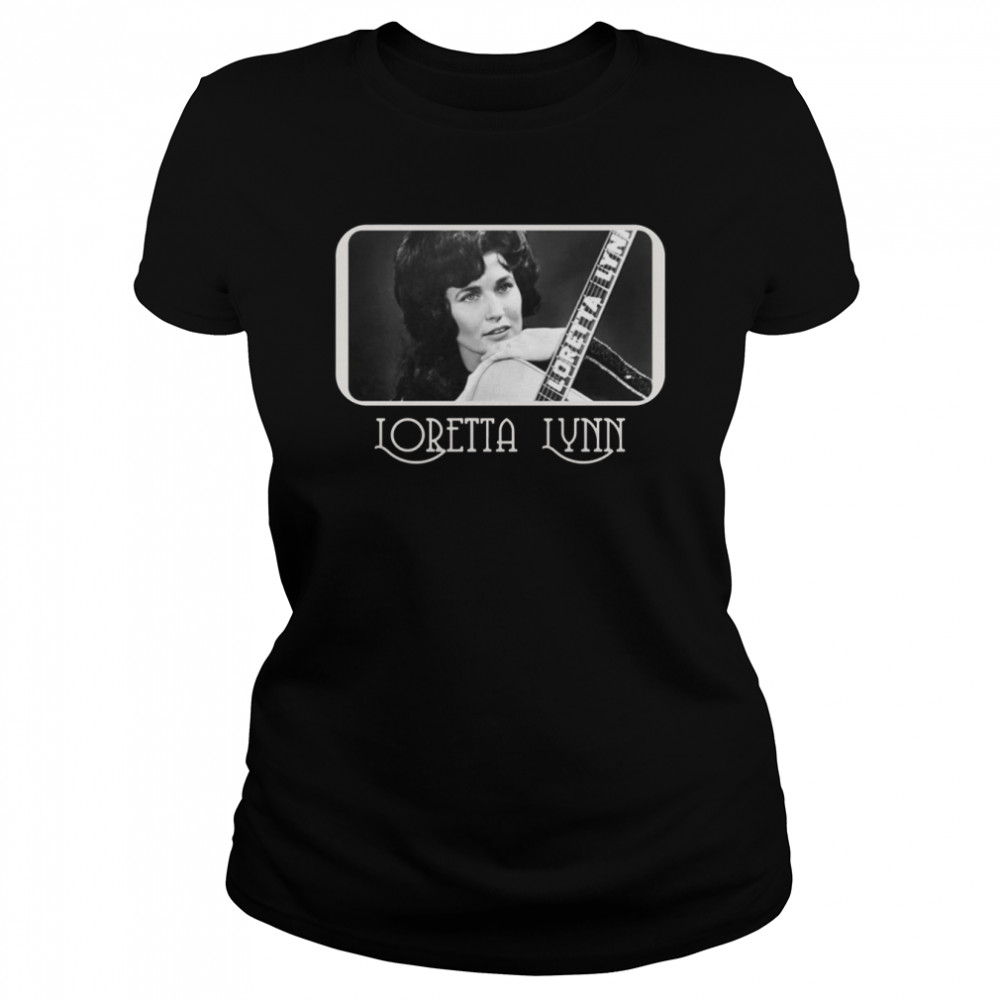 Loretta Lynn Legends Never Die Queen Of Country shirt Classic Women's T-shirt