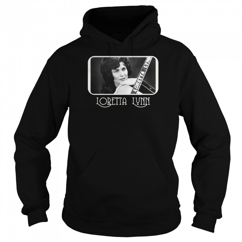 Loretta Lynn Legends Never Die Queen Of Country shirt Unisex Hoodie