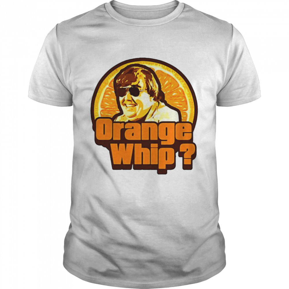 Orange Whip Uncle Buck Retro shirt