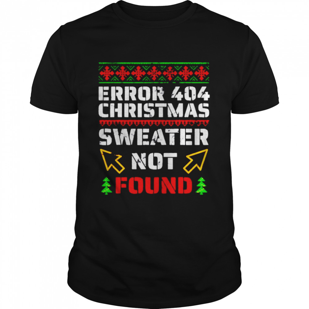 Programmer nerd error 404 sorry christmas shirt