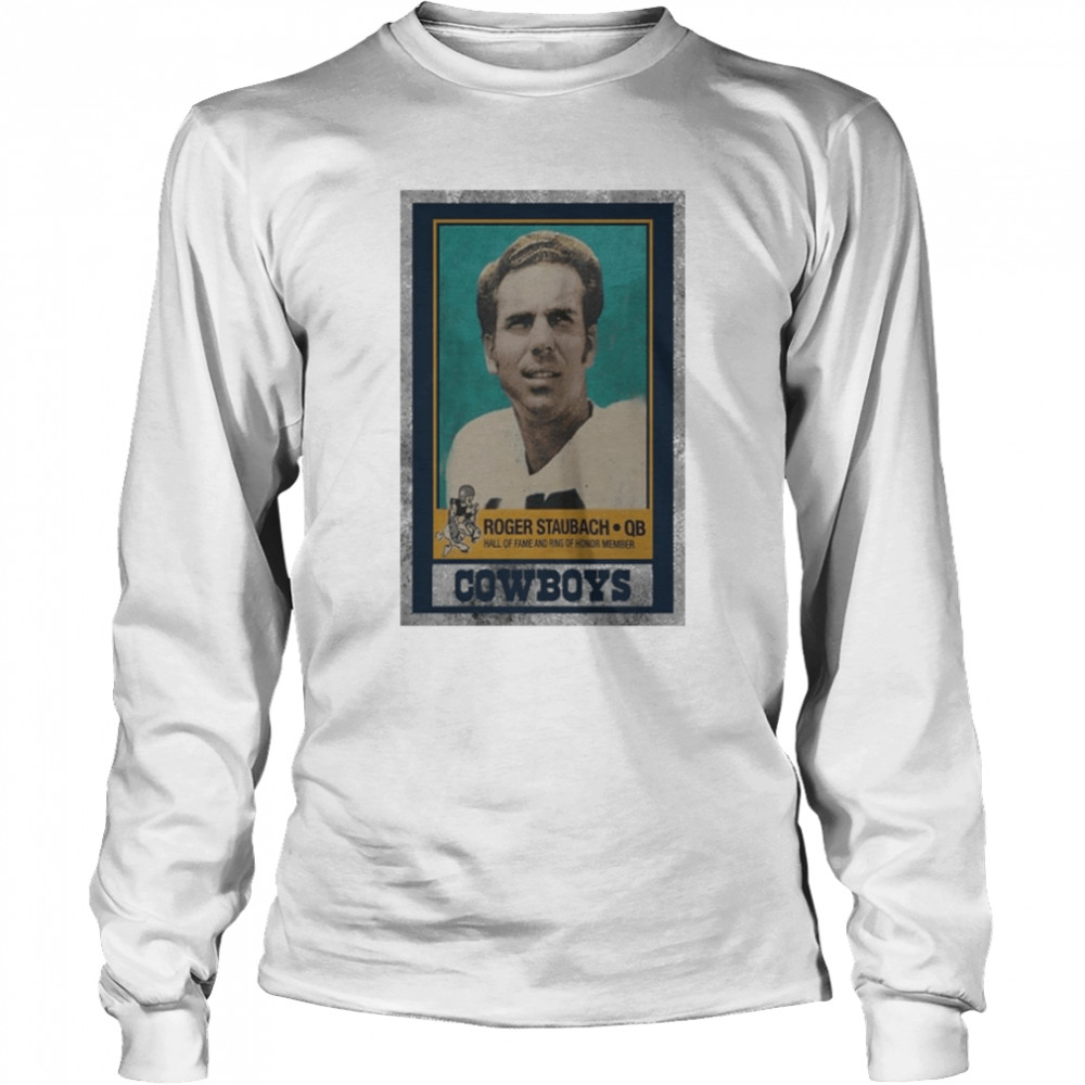 Roger Staubach Cowboys Long Sleeved T-shirt