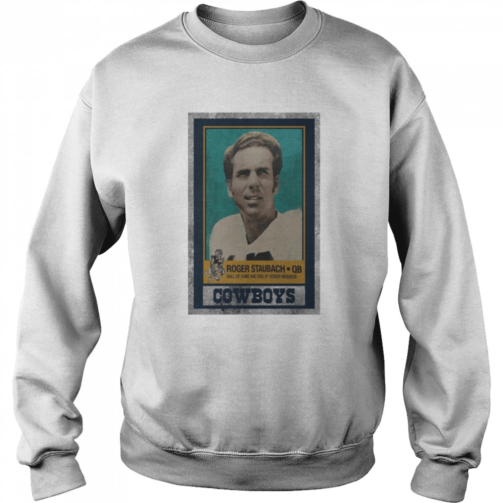 Roger Staubach Cowboys Unisex Sweatshirt