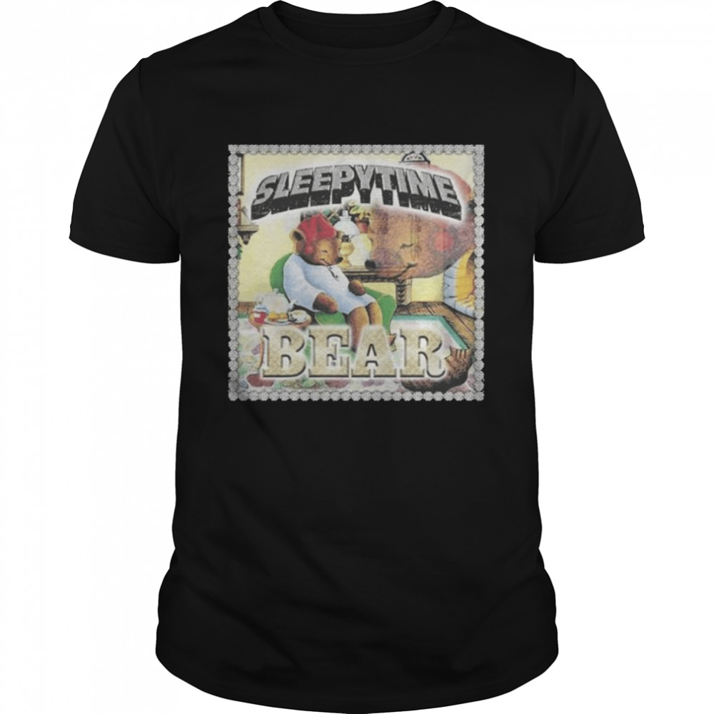 Sleepy Time Bear 2022 Shirt