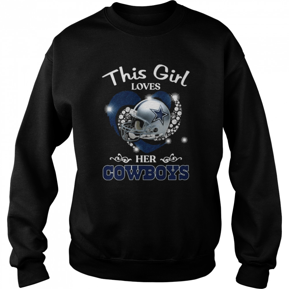 This Girl loves her Dallas Cowboys helmet shirt Unisex Sweatshirt