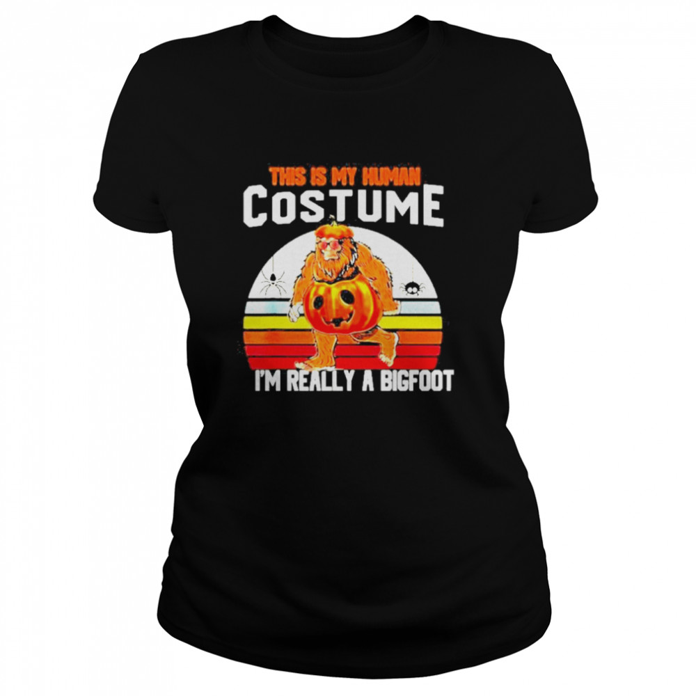 This Is My Human Costume Bigfoot Halloween 2022 Vintage Classic Women's T-shirt