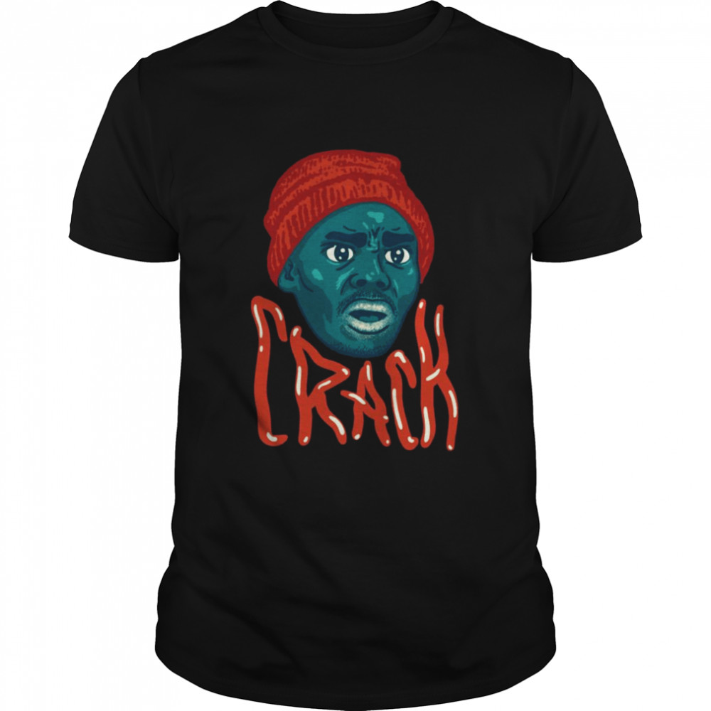 Tyrone Biggums Crackhead Dave Chappelle Show Crack A Head Black Guy Meme shirt